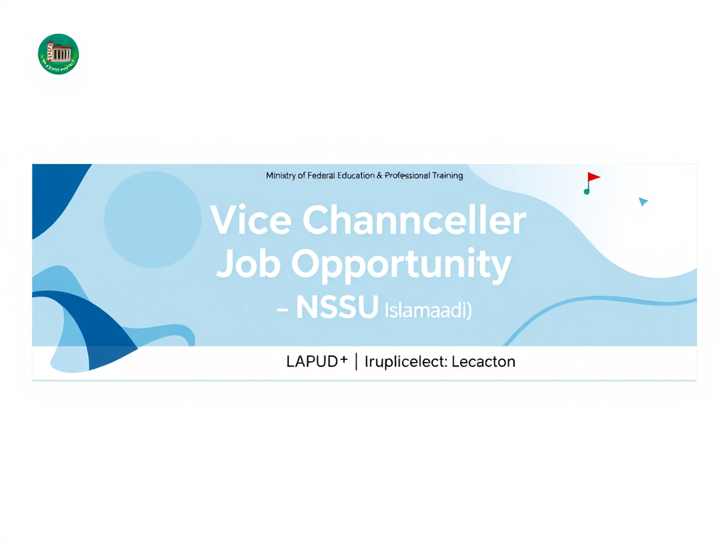 Vice Chancellor Job Opportunity at National Skills University Islamabad